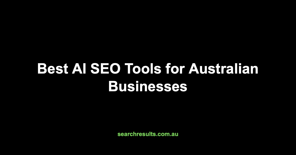 Best AI SEO Tools for Australian Businesses