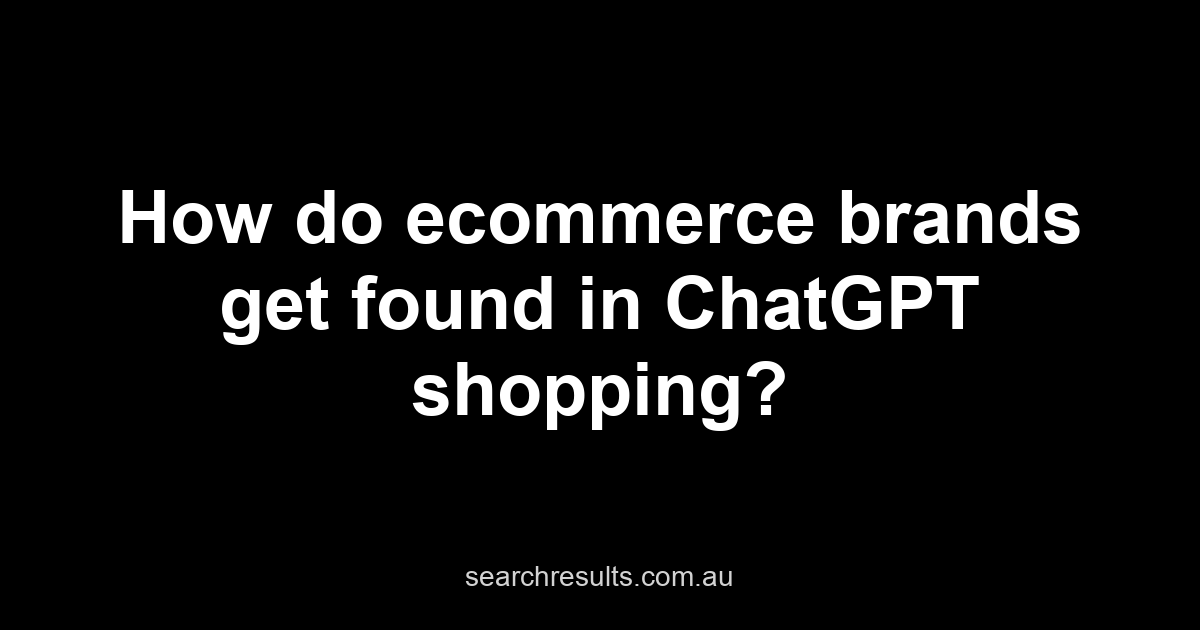 ChatGPT Shopping SEO: How Ecommerce Brands Get Found in AI Product Results