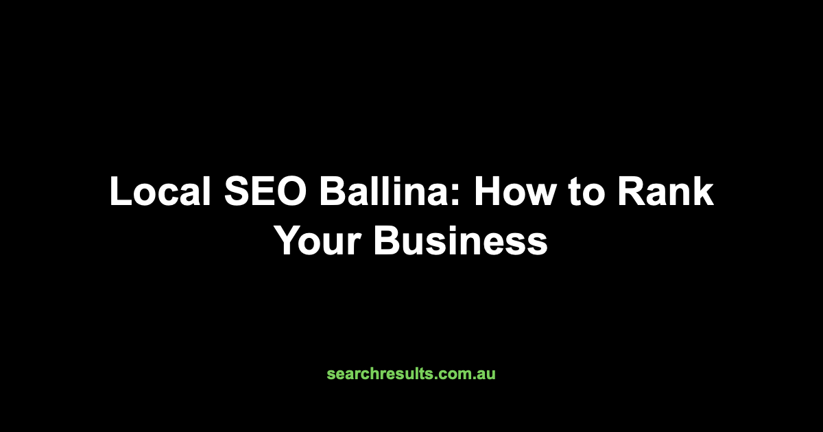 Local SEO Ballina: How to Rank Your Business